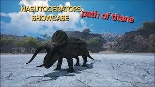 NASUTOCERATOPS SHOWCASE Path of Titans [upl. by Phare520]