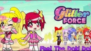 Glitter forceGachaclub feel the doki dokifromBronyboy5463 [upl. by Nirret]