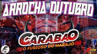 CARABAO  ARROCHA OUTUBRO 2024  BAILE DO CARABAO [upl. by Compton866]