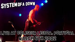 System Of A Down  Live in Lisbon Portugal 2002 Full Concert [upl. by Haydon]