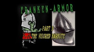 FrankenArmor 1 The Visored Barbute [upl. by Rosaleen]