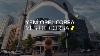 Yeni Opel Corsa  YesOfCorsa [upl. by Sophy]