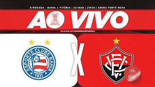 AO VIVO  BAHIA x VITÓRIA COPA DO NORDESTE [upl. by Eimile]