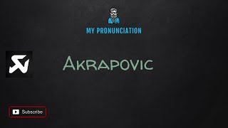 How to pronounce Akrapovic  Brand  My Pronunciation [upl. by Dnaltroc]