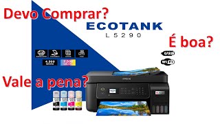 Análise da Impressora Epson Ecotank L5290 É boa Vale a pena [upl. by Disharoon]