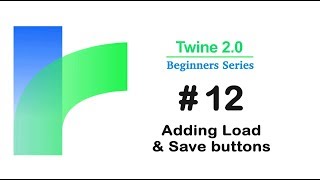 Twine 20  Adding Load amp Save buttons  Tutorial 12 [upl. by Brooke24]