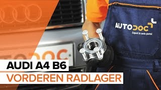 Wie AUDI A4 B6 Radlager vorne wechseln TUTORIAL  AUTODOC [upl. by Ynnavoig]