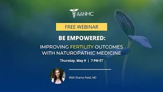 Improving Fertility Outcomes with Naturopathic Medicine and Dr Patel [upl. by Aelahc223]