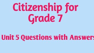 Citizenship grade 7 unit 5 questions with answers oscar academy [upl. by Lebasy]