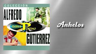 Anhelos  Alfredo Gutierrez  Vallenato [upl. by Gillead995]