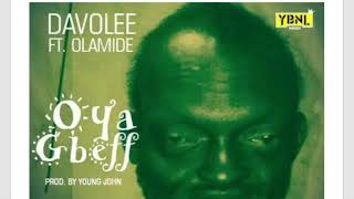 Davolee ft Olamide  Oya Gbeff Official Audio [upl. by Ppik]