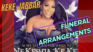 KEKE JABBARS FUNERAL ARRANGEMENTS WHATS HAPPENING [upl. by Pudendas546]