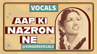 aapki nazron ne samjha vocals  lata mangeshkar [upl. by Sharon845]