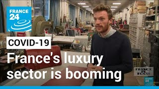 Escaping the pandemic Frances luxury sector is booming • FRANCE 24 English • FRANCE 24 English [upl. by Nyrahs]