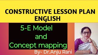 Constructive lesson5 e model english lesson planconcept mapping approach dranjurani [upl. by Dagmar221]