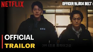 Officer Black Belt  Official Trailer  Netflix eng sub [upl. by Nisen]