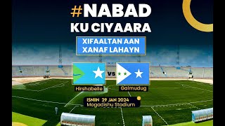 TOOS CIYAARAHA HIRSHABEELE VS GALMUDUG FINAL [upl. by Bloomer]