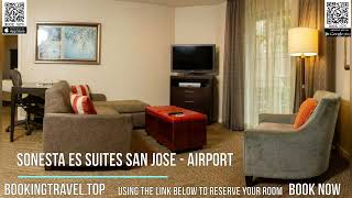 Sonesta ES Suites San Jose Airport [upl. by Ragan734]