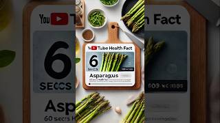 quotWhy Asparagus is a Superfood You Need asparagus 60secshealthfact [upl. by Ossy]