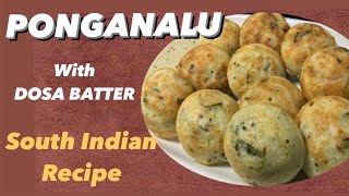 Ponganalu using leftover Dosa Batter  South Indian Breakfast  Snack Recipe  Gunta Ponganalu [upl. by Liu]