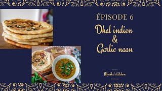 RAMADAN 2021🌙 ÉPISODE 6 🌙Dhal Indien amp Garlic Naan  Cuisine du Monde  Inde [upl. by Lein]