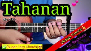 Tahanan  Adie Ukulele Tutorial😍  Super Easy Chords [upl. by Annoyt]