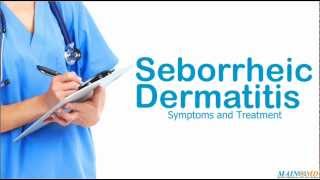 Seborrheic Dermatitis Symptoms and Treatment [upl. by Ylelhsa]