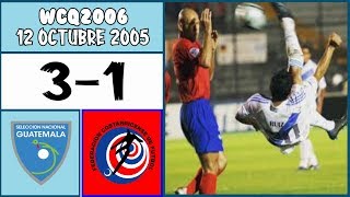 Guatemala 3 vs Costa Rica 1 FULL GAME 10122005 WCQ2006 [upl. by Uon997]