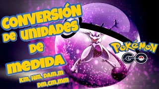 Conversión de unidades de medida en POKEMON GO  km hm dam m dm cm mm [upl. by Luce176]