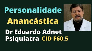 PERSONALIDADE ANANCÁSTICA ou OBSESSIVO COMPULSIVA  CID F 605 [upl. by Pence]