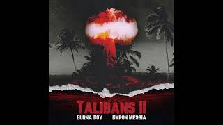 Byron Messia × Burna Boy  Talibans 2 Official Audio Clean [upl. by Mikes499]