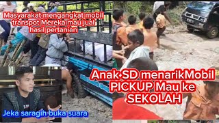 JEKA SUARAKAN MIRISNYA INFRASTRUKTUR DI SIMALUNGUN  ANAK SD SAMPAI TARIK PICK UP KE SEKOLAH [upl. by Corella]