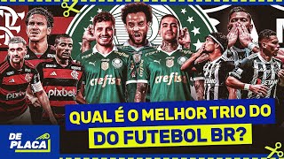 FLAMENGO PALMEIRAS OU ATLÉTICOMG QUEM TEM O MELHOR TRIO DO FUTEBOL BRASILEIRO EM 2024 [upl. by Galen853]