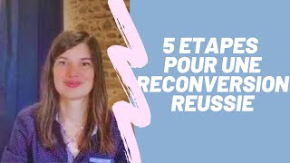 5 Étapes Pour Une Reconversion Professionnelle Réussie [upl. by Fitting706]