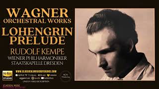 Wagner  Lohengrin Prelude reference recording Rudolf Kempe Wiener Philharmoniker  Remastered [upl. by Eniamrahs]