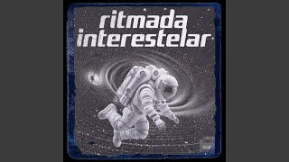 Ritmada Interestelar [upl. by Gare59]