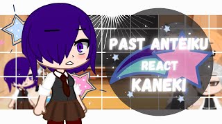 Past Anteiku React KanekiTokyo Ghoul PTENG M Ï Y Ä M Ü R Ä [upl. by Pedaias489]