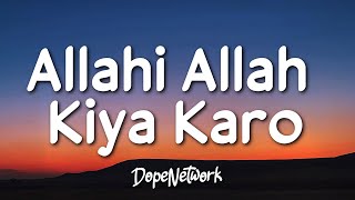 Maher Zain  Allahi Allah Kiya Karo feat Irfan MakkiLyrics [upl. by Amarillis489]