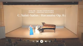 C SaintSaëns  Havanaise Op 83 ／サン＝サーンス：ハバネラ 作品83 [upl. by Vander]