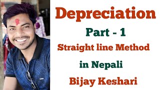 Depreciation in Nepali Part 1  Straight line method   Class  11  NEB  By Bijay Keshari [upl. by Eolanda]