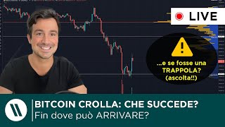 BITCOIN CROLLA COSA STA SUCCEDENDO e FIN DOVE può ARRIVARE È una TRAPPOLA ASCOLTA BENE [upl. by Athalie]