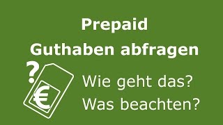 Prepaid Guthaben abfragen  Wie geht das genau [upl. by Anerok]