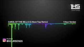 CAROL OF THE BELLS DMave Trap Remix  1 Hour Version [upl. by Agee]