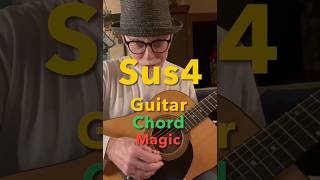 GUITAR CHORD MAGIC 3 The Suspended 4th Chord Sus4  Learn Guitar [upl. by Aihseuqram]