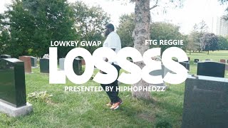 Lowkey Gwap x FTG Reggie  LOSSES WSC Exclusive  Official Music Video [upl. by Nnylirak]