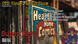 Super Hero Radio Grab Bag [upl. by Monjan195]