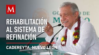 AMLO supervisa la Rehabilitación del Sistema Nacional de Refinación en Cadereyta Jiménez Nuevo León [upl. by Roselia767]