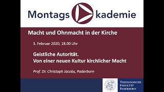 Montagsakademie  Macht und Ohnmacht in der Kirche  Vortrag Christoph Jacobs 03022020 [upl. by Bonnes837]