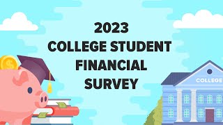 2023 College Student Financial Survey [upl. by Nahtnamas]