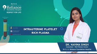 Intrauterine Platelet Rich Plasma  Dr Navina Singh [upl. by Alel]